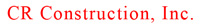 CR Construction, Inc.